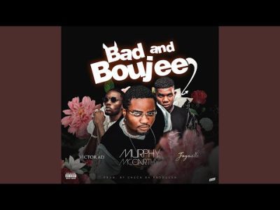 Cover art of Jaywillz – Bad and Boujee Ft Murphy McCarthy, Victor AD